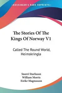 The Stories Of The Kings Of Norway V1 - Sturluson Snorri