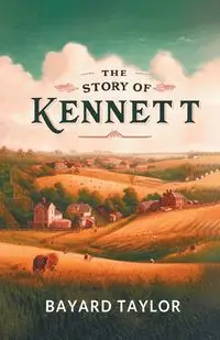 The Story Of Kennett - Taylor Bayard