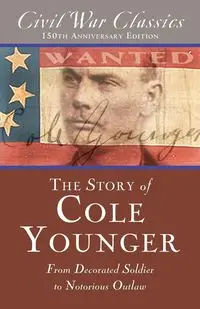 The Story of Cole Younger (Civil War Classics) - Cole Younger