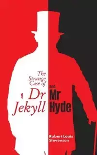 The Strange Case of DR. Jekyll and Mr. Hyde - Robert Louis Stevenson