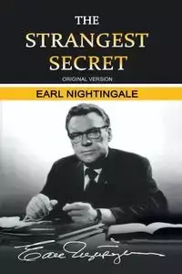 The Strangest Secret - Earl Nightingale