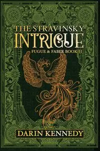 The Stravinsky Intrigue - Darin Kennedy