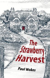 The Strawberry Harvest - Paul Wokes