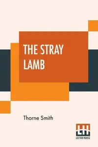 The Stray Lamb - Smith Thorne