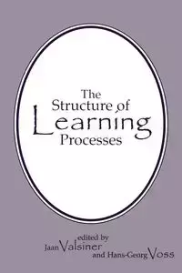 The Structure of Learning Processes - Valsiner Jaan