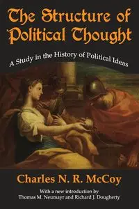 The Structure of Political Thought - McCoy Charles N. R.