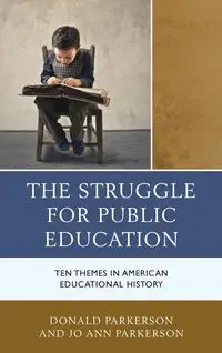 The Struggle for Public Education - Donald Parkerson