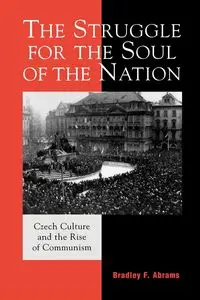 The Struggle for the Soul of the Nation - Abrams Bradley F.