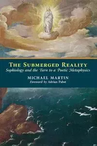 The Submerged Reality - Martin Michael