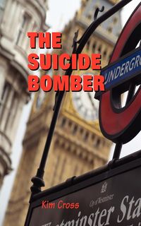 The Suicide Bomber - Kim Cross