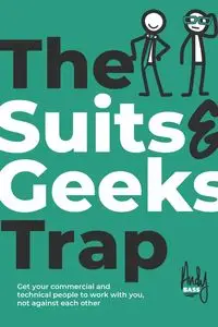 The Suits & Geeks Trap - Andy Bass