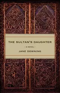 The Sultan's Daughter - Jane Downing