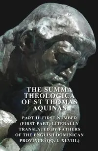 The Summa Theologica Of St Thomas Aquinas - Anon