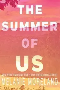 The Summer of Us - Melanie Moreland