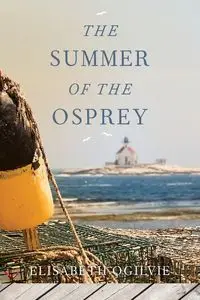 The Summer of the Osprey - Elisabeth Ogilvie