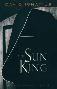 The Sun King - David Ignatius