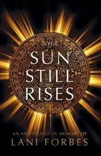 The Sun Still Rises - Kendig Ronie