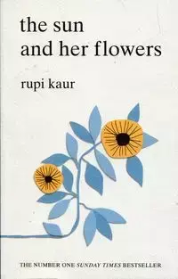 The Sun and Her Flowers - Rupi Kaur