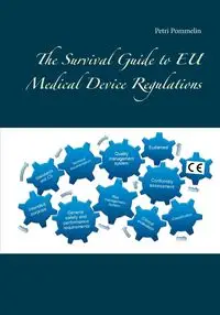 The Survival Guide to EU Medical Device Regulations - Pommelin Petri