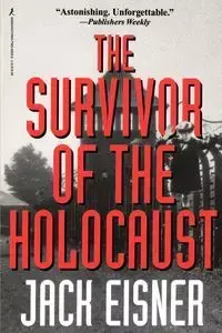 The Survivor Of The Holocaust - Jack Eisner