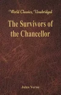 The Survivors of the Chancellor - Jules Verne