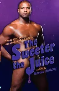 The Sweeter the Juice - Anthony Marcus