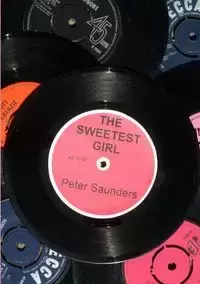 The Sweetest Girl - Peter Saunders