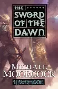 The Sword of the Dawn - Michael Moorcock