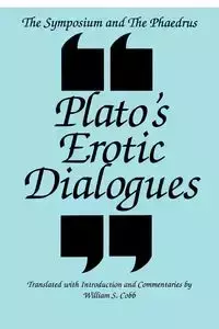 The Symposium and the Phaedrus - Plato