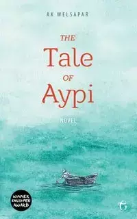 The Tale of Aypi - Welsapar Ak