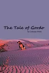 The Tale of Gordo - Coleman White