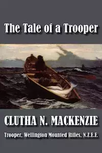 The Tale of a Trooper - MacKenzie Clutha N.