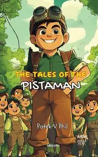 The Tales of The Pistaman - Phil Patek V