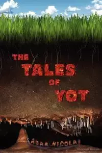 The Tales of Yot - Adam Nicolai