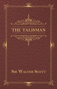 The Talisman - Scott Walter Sir