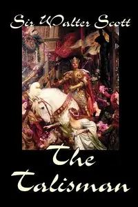 The Talisman by Sir Walter Scott, Fiction, Literary - Scott Walter Sir