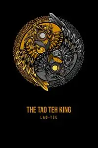 The Tao Teh King - Tse Lao