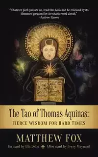 The Tao of Thomas Aquinas - Matthew Fox