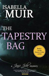 The Tapestry Bag - Isabella Muir