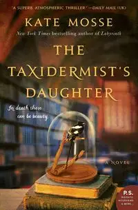 The Taxidermist's Daughter - Kate Mosse