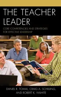 The Teacher Leader - Daniel R. Tomal