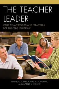 The Teacher Leader - Daniel R. Tomal