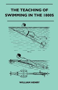 The Teaching Of Swimming In The 1800s - Henry William