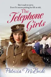 The Telephone Girls - Patricia McBride