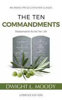 The Ten Commandments (Annotated, Updated) - Dwight L. Moody