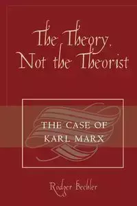 The Theory, Not the Theorist - Rodger Beehler