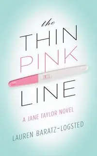 The Thin Pink Line - Lauren Baratz-Logsted