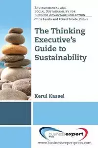 The Thinking Executive's Guide to Sustainability - Kassel Kerul