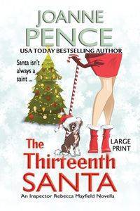 The Thirteenth Santa - A Novella [Large Print] - Joanne Pence