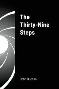 The Thirty-Nine Steps - John Buchan